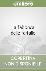 La fabbrica delle farfalle libro