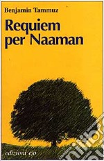 Requiem per Naaman: cronaca di discorsi famigliari (1895-1974) libro