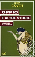 Oppio e altre storie