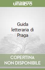 Guida letteraria di Praga libro