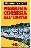 Nessuna cortesia all'uscita libro