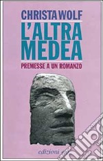 L'altra Medea. Premesse a un romanzo libro