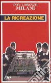 La ricreazione libro