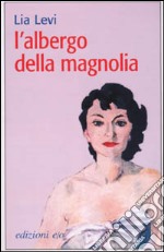 L'albergo della magnolia libro