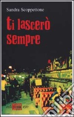 Ti lascerò sempre libro