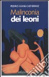 Malinconia dei leoni libro