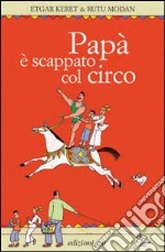 Papà è scappato col circo libro