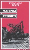 Marinai perduti libro di Izzo Jean-Claude