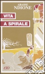 Vita a spirale libro