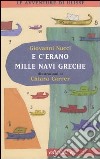 E c'erano mille navi greche libro