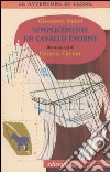 Semplicemente un cavallo enorme libro