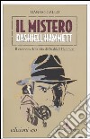 Il mistero Dashiell Hammett. Il racconto della vita di Dashiell Hammett libro