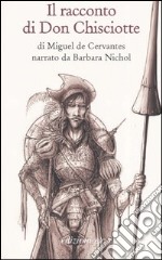 Il racconto di Don Chisciotte di Miguel de Cervantes libro