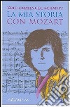 La mia storia con Mozart. Con CD Audio libro