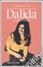 Dalida. La voce e l'anima libro