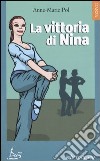 La vittoria di Nina libro