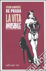 La vita invisibile libro