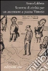 Scontro di civiltà per un ascensore a Piazza Vittorio libro