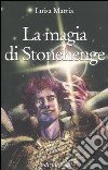 La magia di Stonehenge libro