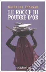 Le rocce di Poudre d'Or libro