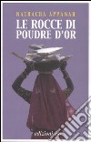 Le rocce di Poudre d'Or libro