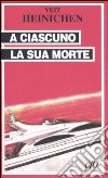 A ciascuno la sua morte libro