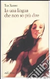 In una lingua che non so più dire libro