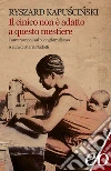 Il Cinico non è adatto a questo mestiere libro