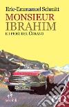 Monsieur Ibrahim e i fiori del Corano libro