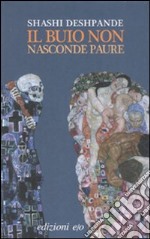 Il buio non nasconde paure