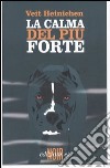 La Calma del più forte libro