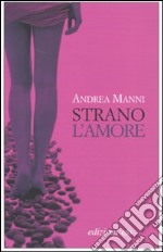 Strano l'amore libro