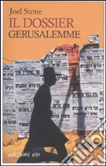 Il Dossier Gerusalemme libro