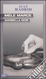 Mele marce. Marbella noir libro