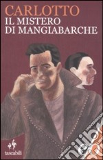 Il mistero di Mangiabarche libro