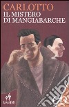 Il mistero di Mangiabarche libro