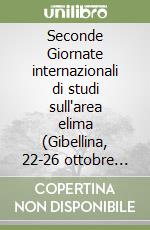 Seconde Giornate internazionali di studi sull'area elima (Gibellina, 22-26 ottobre 1994) libro