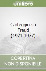 Carteggio su Freud (1971-1977) libro