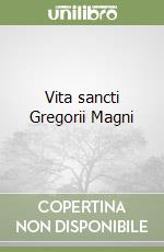 Vita sancti Gregorii Magni libro