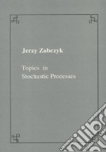 Topics in stochastic processes libro