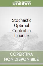 Stochastic Optimal Control in Finance libro