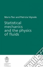 Statistical mechanics and the physics of fluido libro