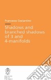 Shadows and branched shadows of 3 and 4-manifolds libro