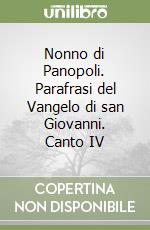 Nonno di Panopoli. Parafrasi del Vangelo di san Giovanni. Canto IV libro