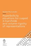 Hyperbolicity equations for cusped 3. Manifolds and volume. Rigidity of representations libro