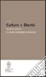 Culture e libertà. Studi di storia in onore di Roberto Vivarelli libro