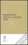 Matematica, cultura e società 2005 libro