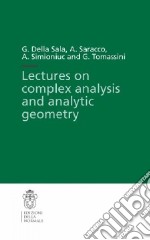 Lectures on complex analysis and analytic geometry libro