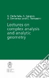 Lectures on complex analysis and analytic geometry libro