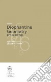 Diophantine geometry. Proceedings libro di Zannier U. (cur.)